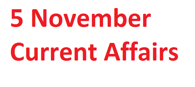 5 November Current Affairs