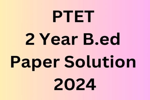 PTET 2 Year Paper Solution 2024