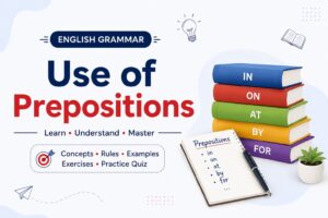 Use of Prepositions Quiz